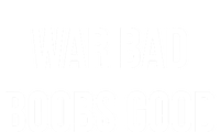 Vintage Retro War Bad Boobs Good Funny Saying Quote T-Shirt