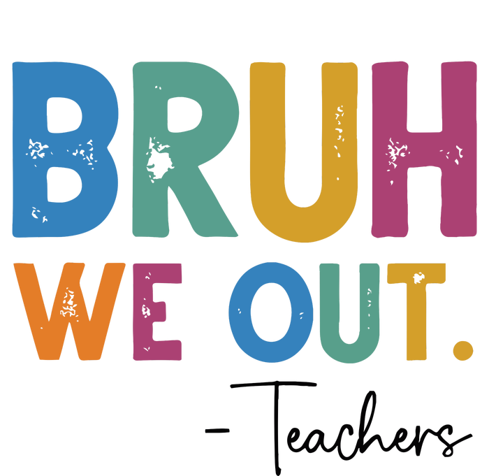 Bruh We Out Teachers Last Day Of School T-Shirt