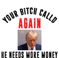 Trump Your Bitch Called Again He Needs More Money Tall Fusion ChromaSoft Performance T-Shirt