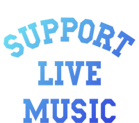 Support Live Music Musicians Concertgoers Music Lovers Great Gift T-Shirt