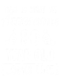 This Is What An Awesome 80 Year Old Looks Like 80th Birthday T-Shirt