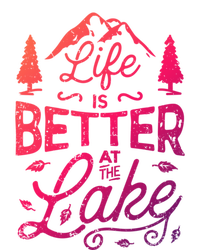 Life Is Better At Lake Funny Gift Fishing Boating Sailing Funny Gift T-Shirt