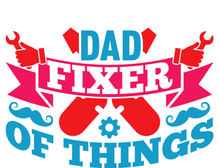 Funny Design For FatherS Day Quote Dad Fixer Of Things Kids T-Shirt