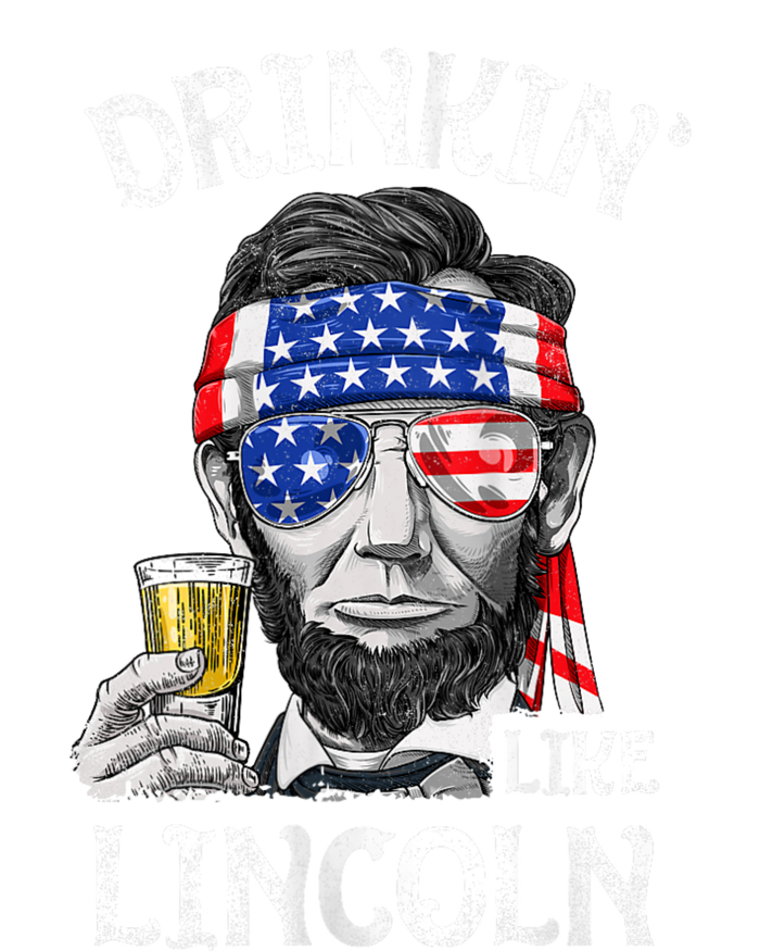 Drinking Like Lincoln 4th Of July Abraham Merica Flag T-Shirt