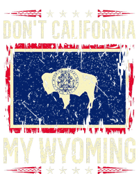 DonT California My Wyoming Antiliberal Conservative Pride T-Shirt