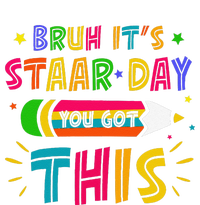 Bruh It’S Staar Day You Got This Test Day T-Shirt