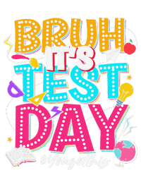 Bruh It’S Test Day You Got This Testing Day Teacher Students Cooling Performance Crew T-Shirt