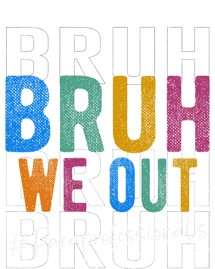 Bruh We Out Paraprofessionals Retro Last Day Of School T-Shirt