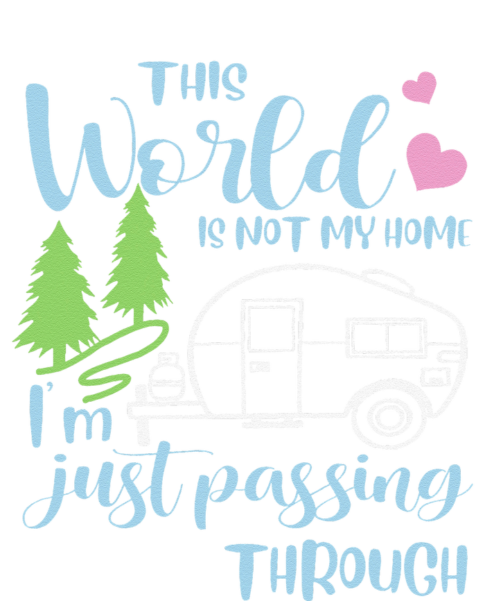 Camping This World Is Not My Home IM Just Passing Though Performance Fleece Hoodie