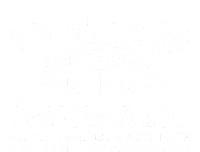 Funny Ask Grandpa Anything I Know A Lot T-Shirt