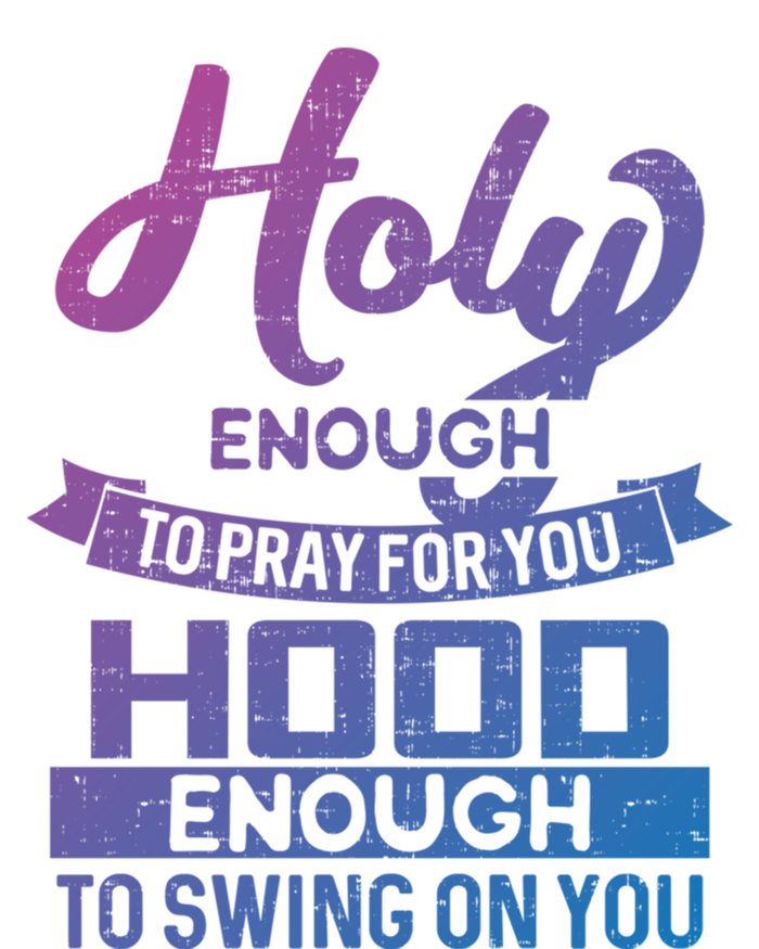 Holy Enough To Pray Hood Enough To Swing Gift Full-Length Apron With Pockets