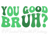 You Good Bruh Mental Health Brain Counselor Therapist Long Sleeve Pajama Set