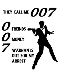 They Call Me 007 Friends Money Warrants Out For My Arrest Kids Sweatshirt