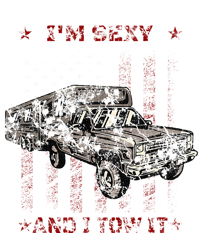 Im Sexy And I Tow It Rv 5th Wheel Poster