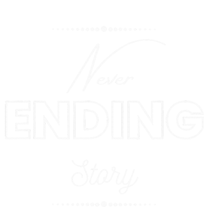 Never Ending Story Inspirational Slogan T-Shirt