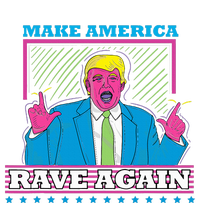 Make America Rave Again Funny Trump Edm Button