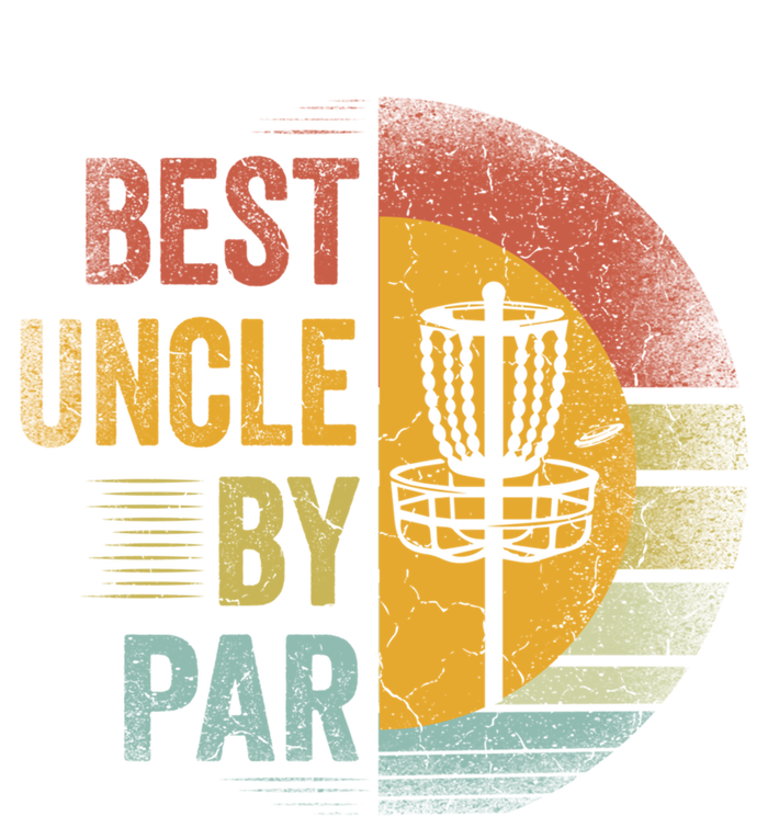 Best Uncle By Par Disc Golf Frisbee Golfer FatherS Day Cool Gift T-Shirt