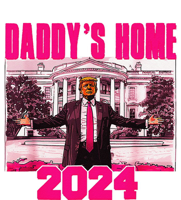 Funny DaddyS Home Trump Pink 2024 Take America Back 2024 T-Shirt