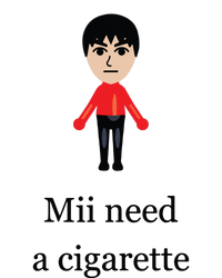 Funny Mii Need A Cigarette T-Shirt