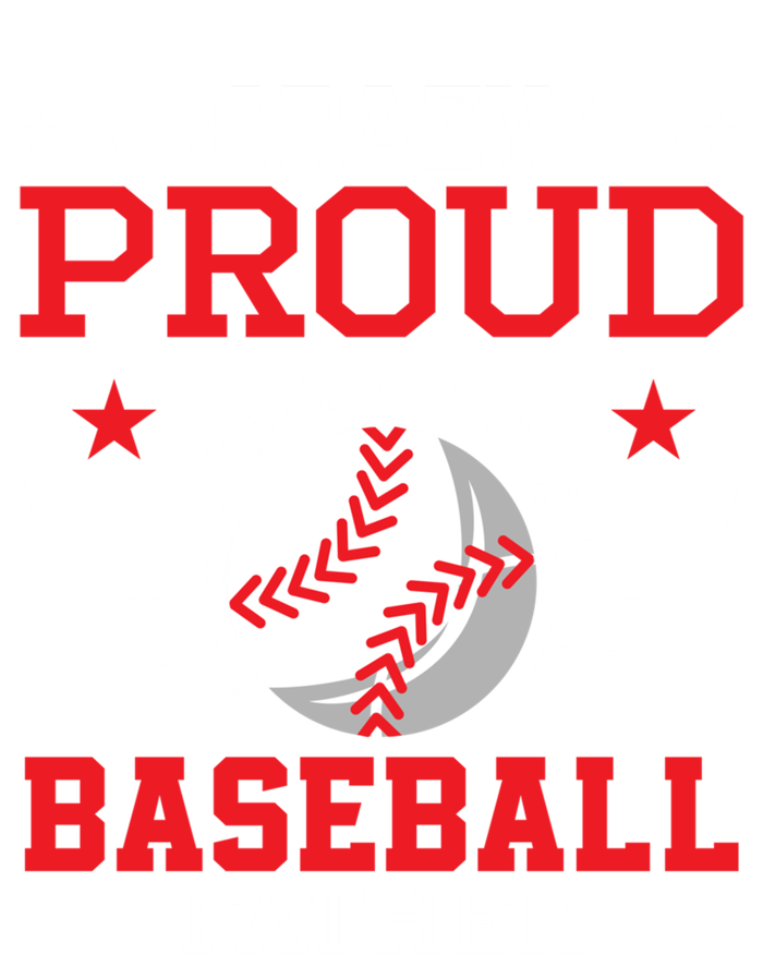 Crazy Proud Always Loud Baseball Father Gift Kids Long Sleeve Shirt