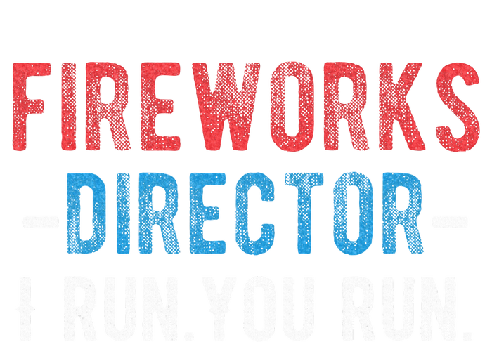 4th Of July Fireworks Director I Run You Run Kids Sweatshirt