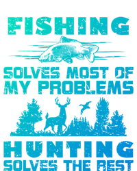 Fishing Solves Most Of My Problems Hunting The Rest Fishing Gift T-Shirt