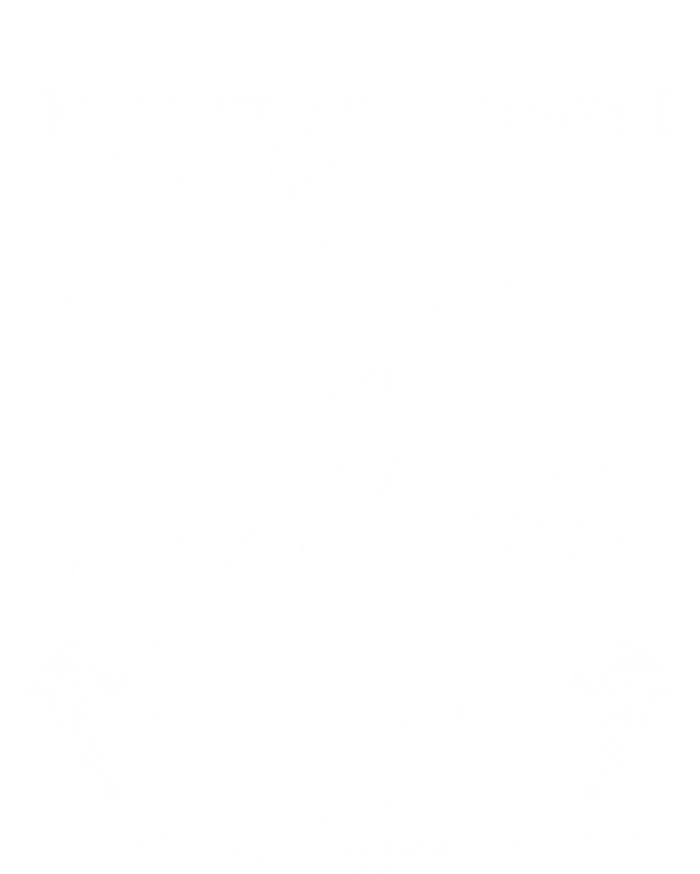 Football Dad Wrestling Sport Wrestler Player FatherS Day Gift Tall Sweatshirt