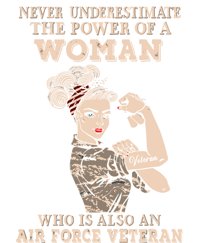 Never Underestimate The Power Of A Woman Air Force Veteran T-Shirt