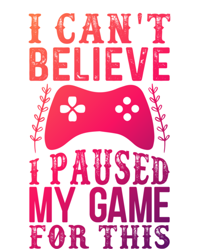 Funny Gamer CanT Believe I Paused My Game For This Gaming Funny Gift Sustainable Beanie