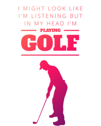 Funny Golf Gift In My Head IM Playing Golf T-Shirt