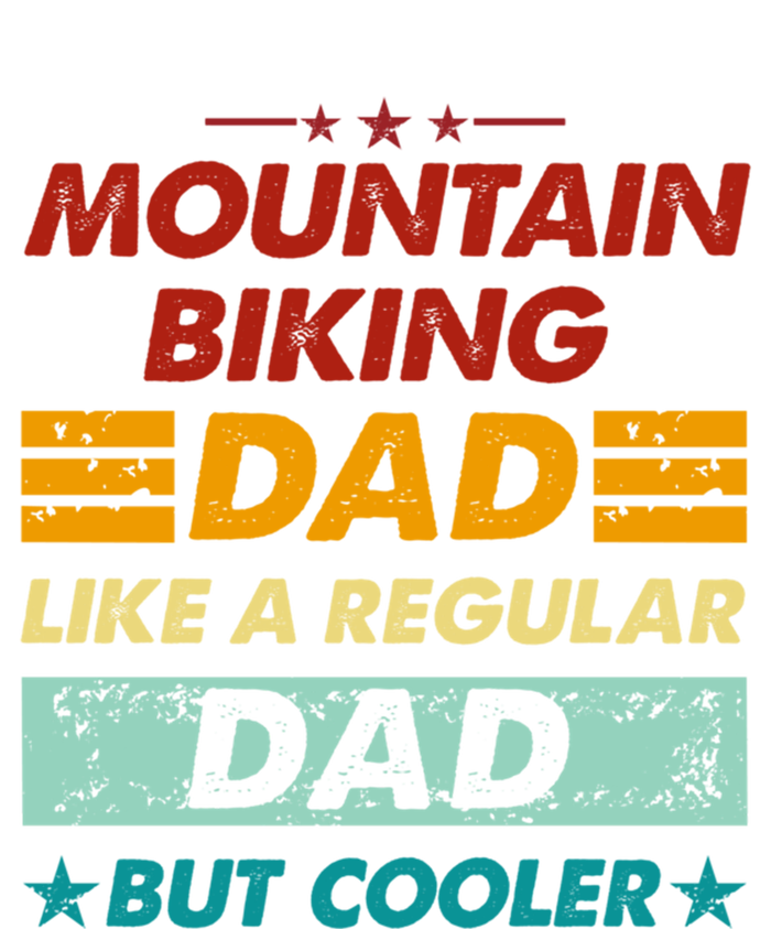 Funny Mountain Biking Dad Like A Regular Dad But Cooler Gift T-Shirt