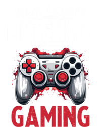 Gamer Sorry I Wasn´T Listening I Was Thinking About Gaming Meaningful Gift T-Shirt