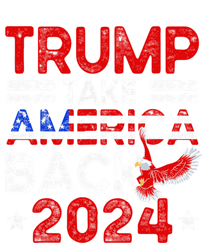 Trump 2024 Take America Back American Flag Trump 4th Of July Toddler T-Shirt