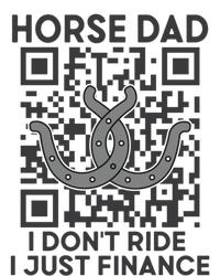 Horse Dad I DonT Ride I Just Finance Horses Riding Horse Gift T-Shirt