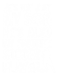 HeS My Favorite Soccer Player Dad Soccer Dad Soccer Father Great Gift T-Shirt