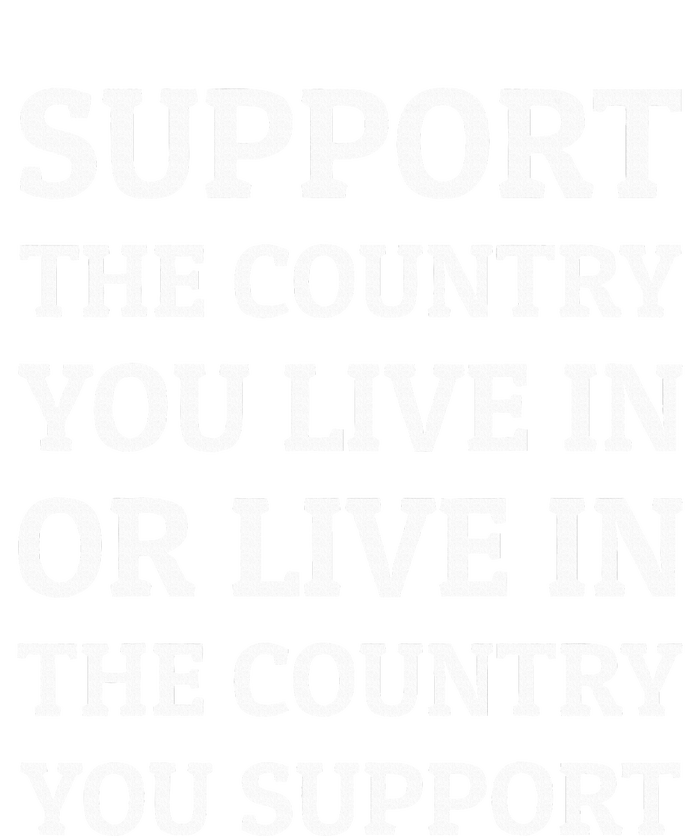 Support The Country You Live In The Country You Support Women's Fleece Hoodie