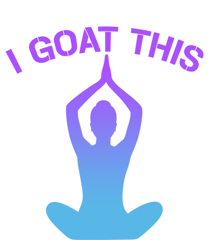 I Goat This Yoga Pose Meditation Balance Yogi Gift T-Shirt