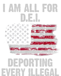 I Am All For Dei Deporting Every Illegal T-Shirt