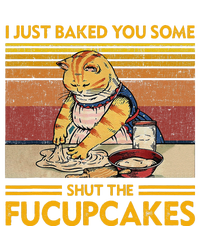 I Just Baked You Some Shut The Fucupcakes Retro Vintage Cat T-Shirt