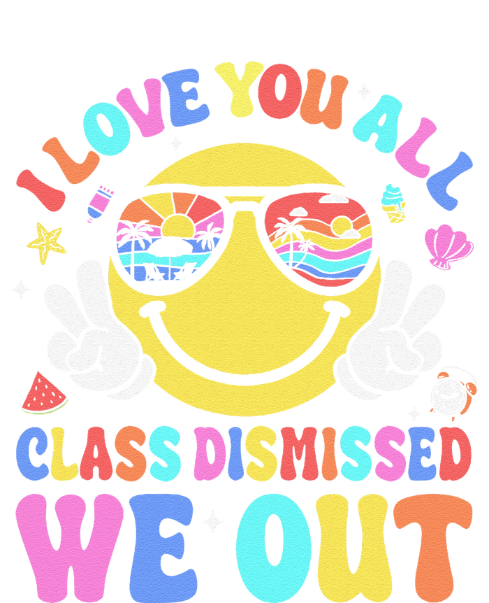 I Love You All Class Dismissed Teachers Last Day Of School Ladies Essential Flowy Tank