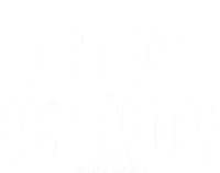 I Love My Mom Funny Sarcastic Video Games Gift Long Sleeve Shirt