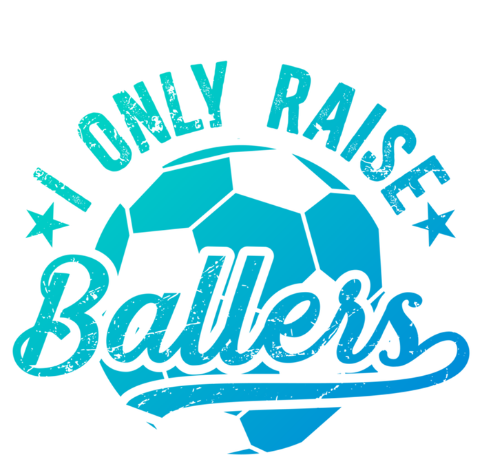 I Only Raise Ballers Soccer Dad Of A Soccer Player Father Gift Tank Top