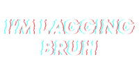 IM Lagging Bruh N Gamer Design Cool Gift Long Sleeve Shirt