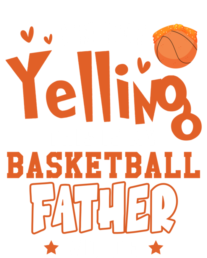 IM No Yelling This Is Just My Basketball Father Voice Gift Baby Bodysuit