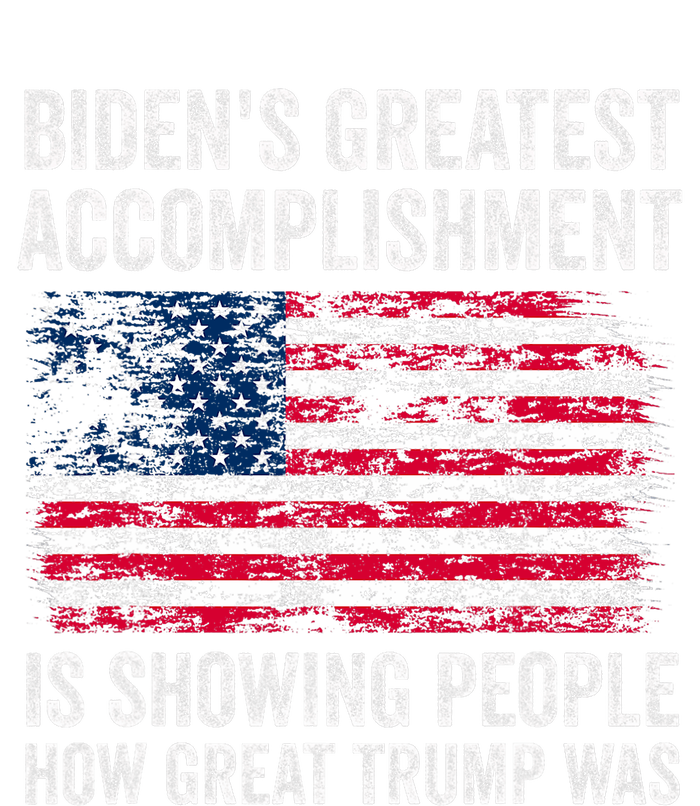 BidenS Accomplishment Is Showing People How Great Trump Was T-Shirt