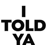 I Told Ya Tennis T-Shirt