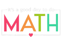 Its A Good Day To Do Math Test Day Testing Math Teachers T-Shirt