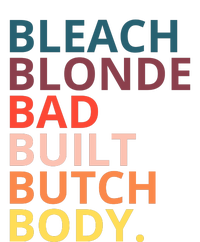 Bleach Blonde Bad Built Butch Body Funny Retro Vintage T-Shirt