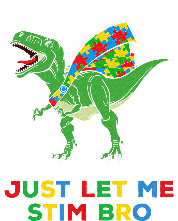 Just Let Me Stim Bro Funny Autism Awareness Autism Dinosaur T-Shirt