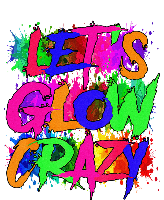 Lets A Glow Crazy Retro Colorful Tie Dye T-Shirt